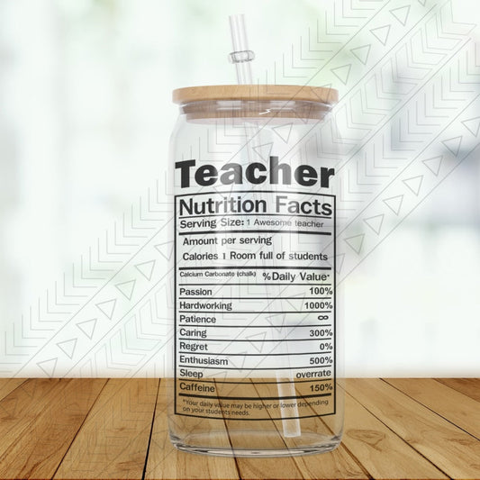 Teacher Nutrition Facts Glass Can